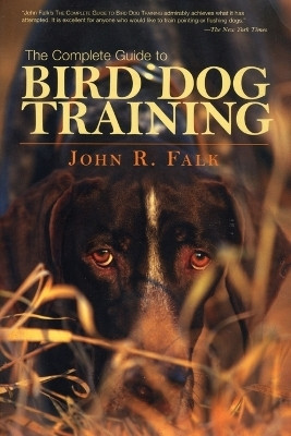 Complete Guide to Bird Dog Training(English, Paperback, Falk John)