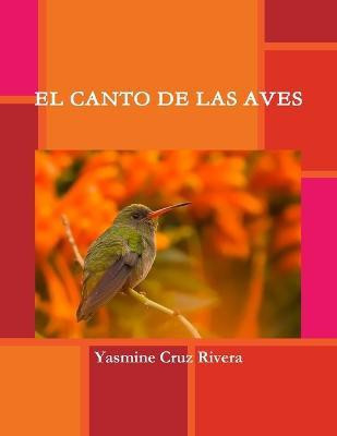 EL Canto De Las Aves(Spanish, Paperback, Cruz Rivera Yasmine)