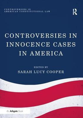 Controversies in Innocence Cases in America(English, Paperback, Cooper Sarah Lucy)