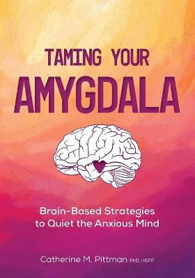 Taming Your Amygdala(English, Paperback, Pittman Catherine)