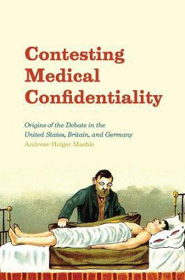 Contesting Medical Confidentiality(English, Hardcover, Maehle Andreas-Holger)