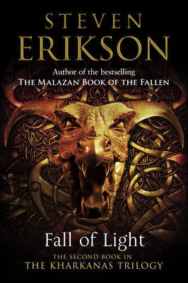 Fall of Light: The Second Book in the Kharkanas Trilogy(English, Paperback, Erikson Steven)