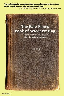 The Bare Bones Book of Screenwriting(English, Paperback, Clark Josh)