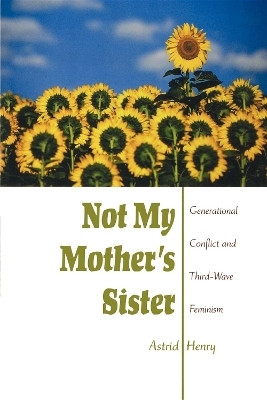 Not My Mother's Sister(English, Paperback, Henry Astrid)