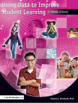Using Data to Improve Student Learning in Middle School(English, Paperback, Bernhardt Victoria)