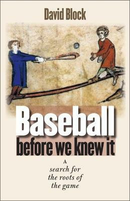 Baseball Before We Knew It(English, Paperback, Block David)