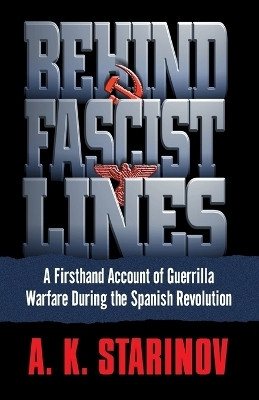 Behind Fascist Lines(English, Paperback, Starinov Anna)