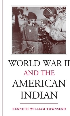 World War II and the American Indian(English, Paperback, Townsend Kenneth William)