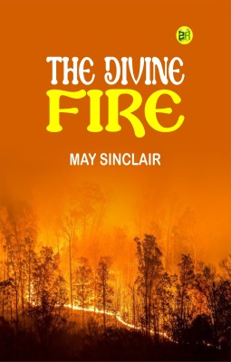 The Divine Fire(Paperback, May Sinclair)