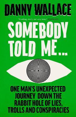 Somebody Told Me(English, Paperback, Wallace Danny)