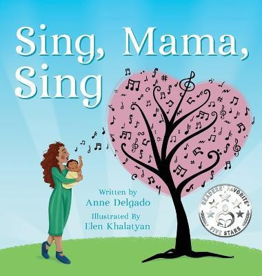 Sing, Mama, Sing(English, Hardcover, Delgado Anne)