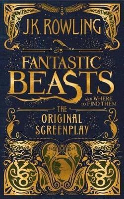 Fantastic Beasts and Where to Find Them: The Original Screenplay(English, Hardcover, Rowling J K)