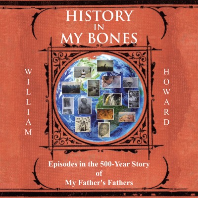 History in My Bones(English, Hardcover, Howard William)