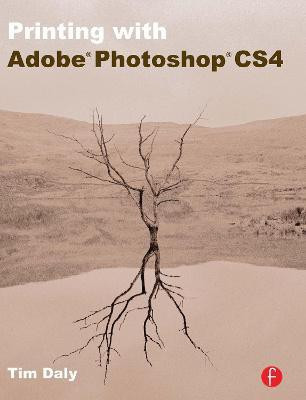 Printing with Adobe Photoshop CS4(English, Paperback, Daly Tim)