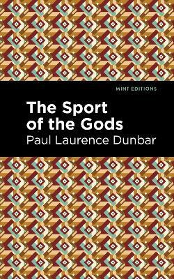 The Sport of the Gods(English, Paperback, Dunbar Paul Laurence)