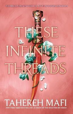 These Infinite Threads  - These Infinite Threads (Paperback, Mafi Tahereh)(English, Paperback, Mafi Tahereh)