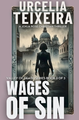 Wages of Sin(English, Paperback, Teixeira Urcelia)