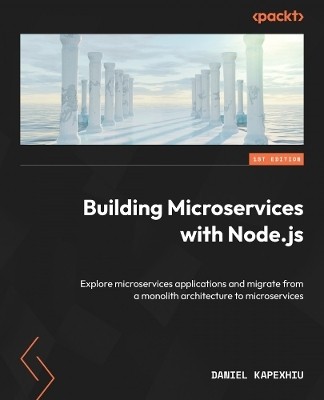 Building Microservices with Node.js(English, Paperback, Kapexhiu Daniel)