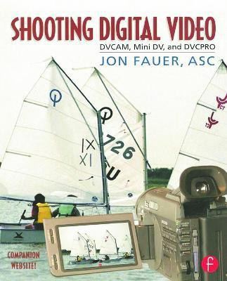 Shooting Digital Video(English, Paperback, Fauer, ASC Jon)