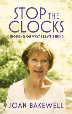 Stop the Clocks(English, Paperback, Bakewell Joan)