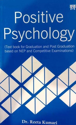 Positive Psychology (Text book for Graduation and Post Graduation Based on NEP and Competitive Examinations)(Paperback, Dr. Reeta Kumari)