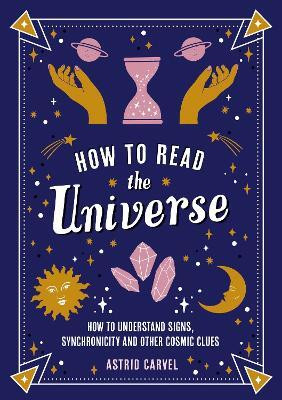 How to Read the Universe(English, Paperback, Carvel Astrid)