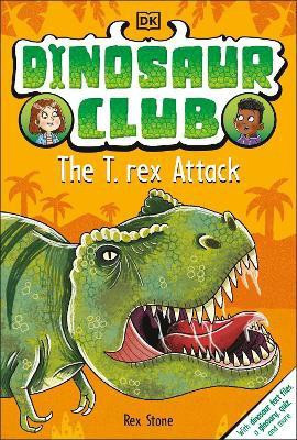 Dinosaur Club: The T-Rex Attack(English, Paperback, Stone Rex)