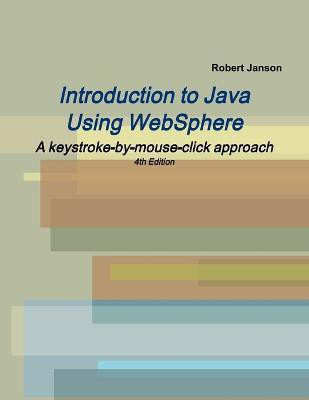 Introduction to Java Using WebSphere, 4th Edition(English, Paperback, Janson Robert)