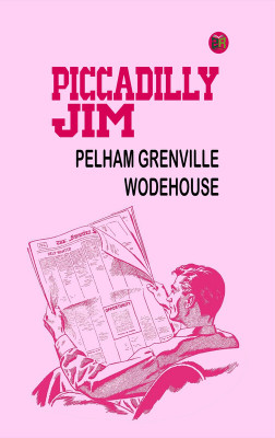 Piccadilly Jim(Paperback, PELHAM GRENVILLE WODEHOUSE)