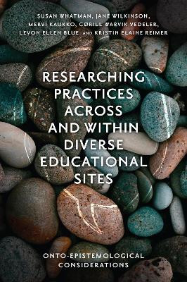 Researching Practices Across and Within Diverse Educational Sites(English, Hardcover, Whatman Susan)