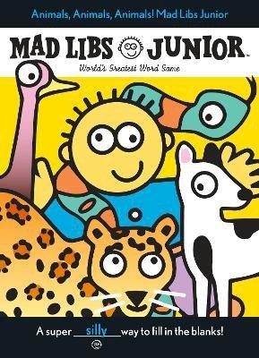 Animals, Animals, Animals! Mad Libs Junior(English, Paperback, Frantz Jennifer)