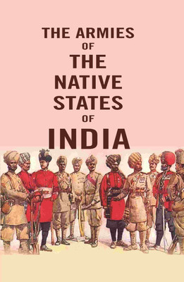 The Armies of the Native States of India [Hardcover](Hardcover, Anonymous)
