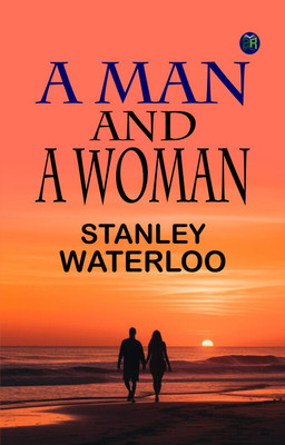 A Man and a Woman(Paperback, Stanley Waterloo)