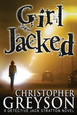 Girl Jacked(English, Paperback, Greyson Christopher)