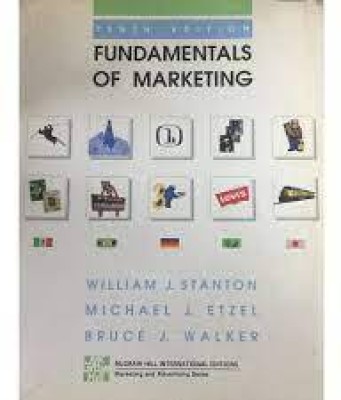 Fundamentals of Marketing(Paperback, William J Stanton, Michael J Etzel, Bruce J Walker)