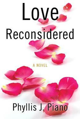 Love Reconsidered(English, Paperback, Piano Phyllis J.)
