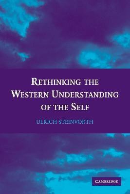 Rethinking the Western Understanding of the Self(English, Paperback, Steinvorth Ulrich)