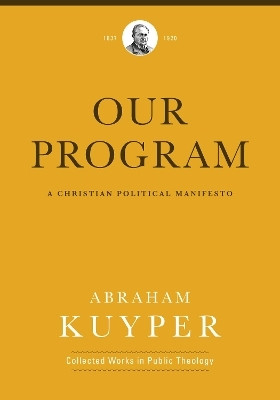 Our Program(English, Hardcover, Kuyper Abraham)