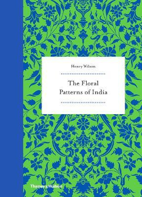 Floral Patterns of India(English, Hardcover, Wilson Henry)