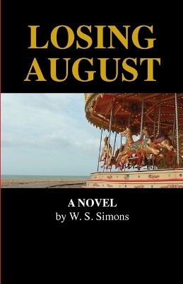Losing August(English, Paperback, Simons Wendy S)