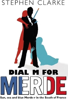 Dial M For Merde(English, Paperback, Clarke Stephen)