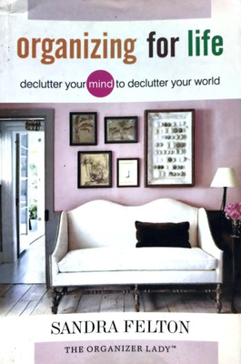 Organizing for Life(English, Paperback, Felton Sandra)