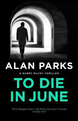 To Die In June(English, Hardcover, Parks Alan)