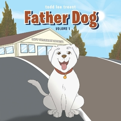 Father Dog(English, Paperback, Treest Todd Lee)