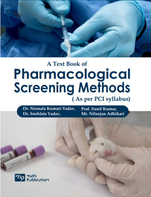 A text book of Pharmacological Screening Methods ( As Per PCI Syllabus)(Paperback, Dr. Nirmala Kumari Yadav, Dr. Snehlata Yadav, Prof. Sunil Kumar, Mr. Nilanjan Adhikari)