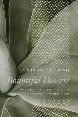 Bountiful Deserts(English, Paperback, Radding Cynthia)