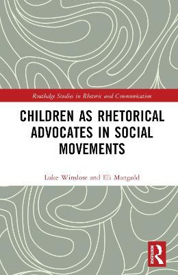 Children as Rhetorical Advocates in Social Movements(English, Hardcover, Winslow Luke)