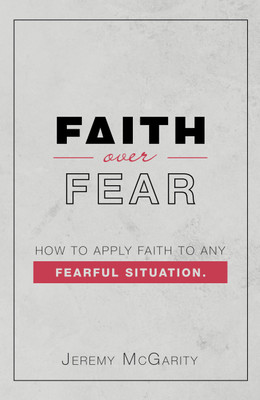 Faith over Fear(English, Paperback, McGarity Jeremy)