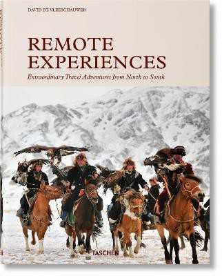 Remote Experiences. Extraordinary Travel Adventures from North to South(English, Hardcover, De Vleeschauwer David)