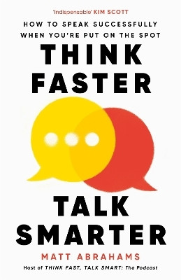 Think Faster, Talk Smarter(English, Paperback, Abrahams Matt)